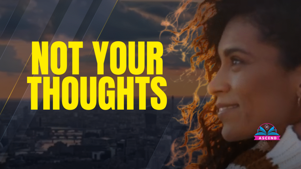 You Are Not Your Thoughts Thumbnail
